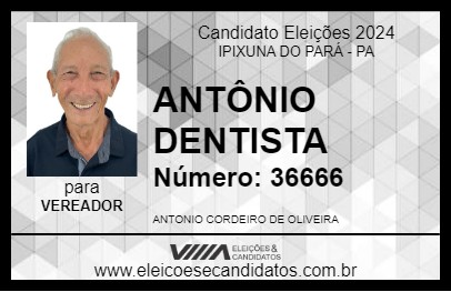 Candidato ANTÔNIO DENTISTA 2024 - IPIXUNA DO PARÁ - Eleições