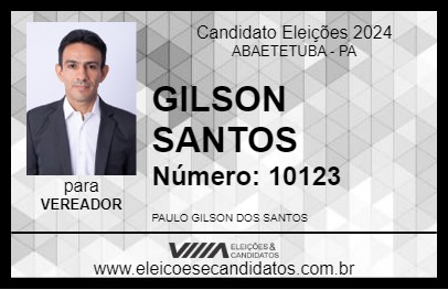 Candidato GILSON SANTOS 2024 - ABAETETUBA - Eleições