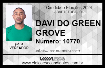 Candidato DAVI DO GREEN GROVE 2024 - ABAETETUBA - Eleições