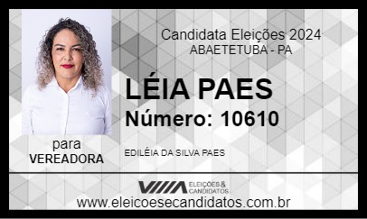 Candidato LÉIA PAES 2024 - ABAETETUBA - Eleições