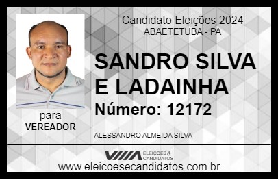 Candidato SANDRO SILVA E LADAINHA 2024 - ABAETETUBA - Eleições