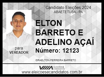 Candidato ELTON BARRETO E ADELINO AÇAÍ 2024 - ABAETETUBA - Eleições