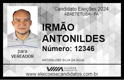 Candidato IRMÃO ANTONILDES 2024 - ABAETETUBA - Eleições