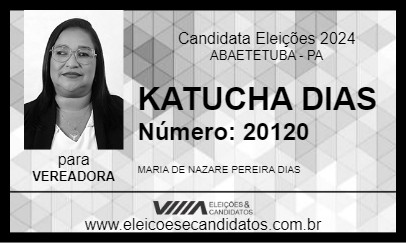 Candidato KATUCHA DIAS 2024 - ABAETETUBA - Eleições