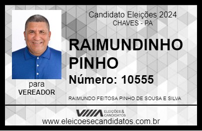 Candidato RAIMUNDINHO PINHO 2024 - CHAVES - Eleições