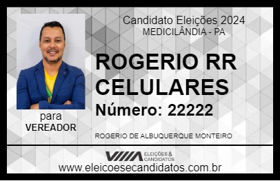 Candidato ROGERIO RR CELULARES 2024 - MEDICILÂNDIA - Eleições