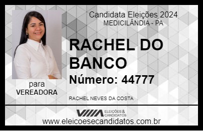 Candidato RACHEL DO BANCO 2024 - MEDICILÂNDIA - Eleições