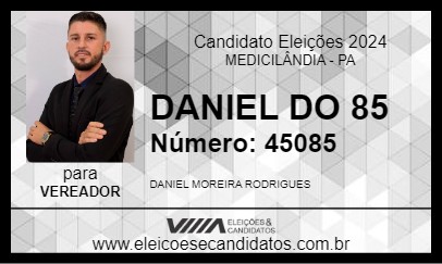 Candidato DANIEL DO 85 2024 - MEDICILÂNDIA - Eleições