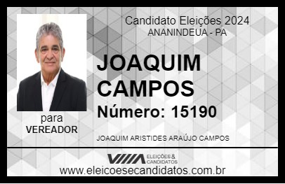 Candidato JOAQUIM CAMPOS 2024 - ANANINDEUA - Eleições