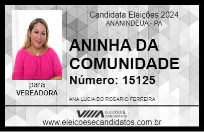 Candidato ANINHA DA COMUNIDADE 2024 - ANANINDEUA - Eleições