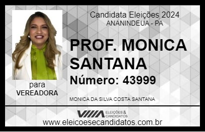 Candidato PROF. MONICA SANTANA 2024 - ANANINDEUA - Eleições