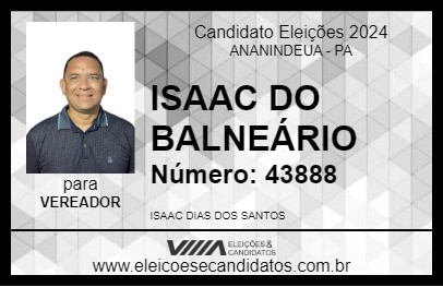 Candidato ISAAC DO BALNEÁRIO 2024 - ANANINDEUA - Eleições