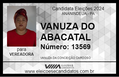 Candidato VANUZA DO ABACATAL 2024 - ANANINDEUA - Eleições