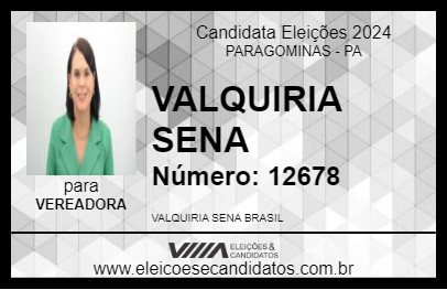 Candidato VALQUIRIA SENA 2024 - PARAGOMINAS - Eleições