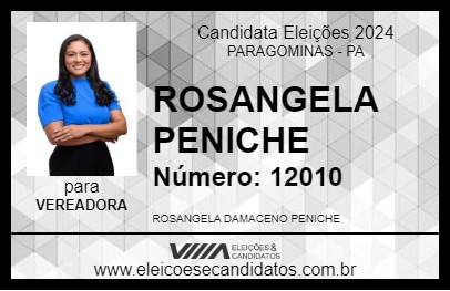 Candidato ROSANGELA PENICHE 2024 - PARAGOMINAS - Eleições