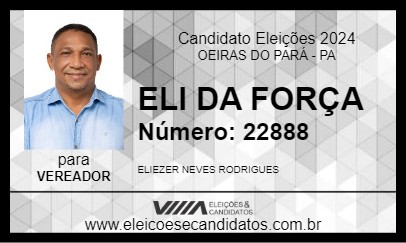 Candidato ELI DA FORÇA 2024 - OEIRAS DO PARÁ - Eleições