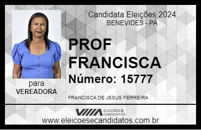 Candidato PROF FRANCISCA 2024 - BENEVIDES - Eleições