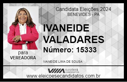 Candidato IVANEIDE VALADARES 2024 - BENEVIDES - Eleições