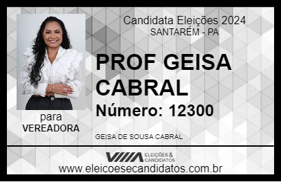 Candidato PROF GEISA CABRAL 2024 - SANTARÉM - Eleições