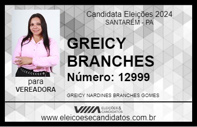 Candidato GREICY BRANCHES 2024 - SANTARÉM - Eleições