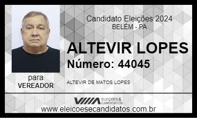 Candidato ALTEVIR LOPES 2024 - BELÉM - Eleições