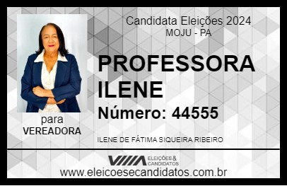 Candidato PROFESSORA ILENE 2024 - MOJU - Eleições