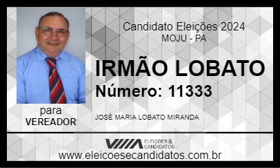 Candidato IRMÃO LOBATO 2024 - MOJU - Eleições