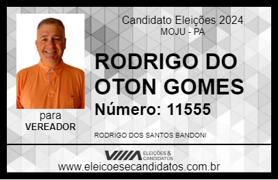 Candidato RODRIGO DO OTON GOMES 2024 - MOJU - Eleições