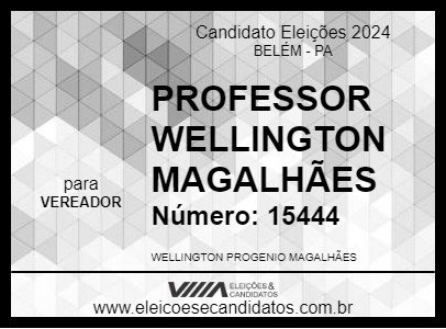 Candidato PROFESSOR WELLINGTON MAGALHÃES 2024 - BELÉM - Eleições