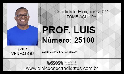 Candidato PROF. LUIS 2024 - TOMÉ-AÇU - Eleições