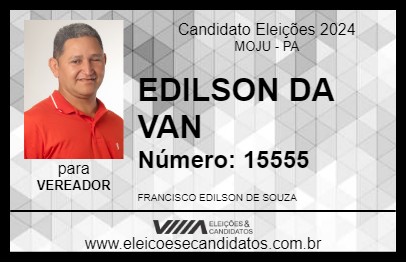 Candidato EDILSON DA VAN  2024 - MOJU - Eleições