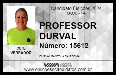 Candidato PROFESSOR DURVAL  2024 - MOJU - Eleições