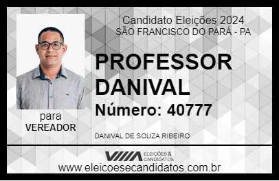 Candidato PROFESSOR DANIVAL 2024 - SÃO FRANCISCO DO PARÁ - Eleições