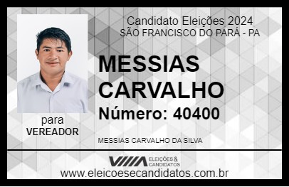 Candidato MESSIAS CARVALHO 2024 - SÃO FRANCISCO DO PARÁ - Eleições