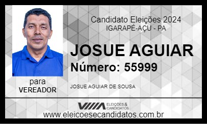 Candidato JOSUE AGUIAR 2024 - IGARAPÉ-AÇU - Eleições