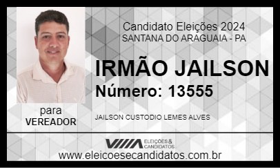 Candidato IRMÃO JAILSON 2024 - SANTANA DO ARAGUAIA - Eleições