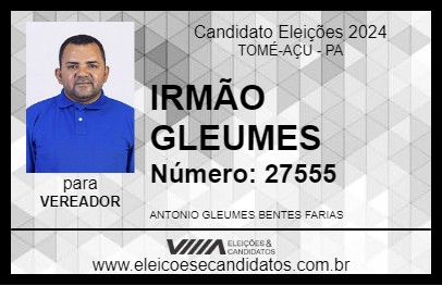 Candidato IRMÃO GLEUMES 2024 - TOMÉ-AÇU - Eleições