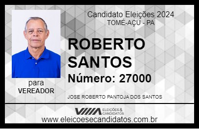 Candidato ROBERTO SANTOS 2024 - TOMÉ-AÇU - Eleições