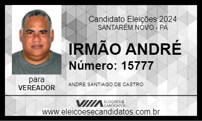 Candidato IRMÃO ANDRÉ 2024 - SANTARÉM NOVO - Eleições