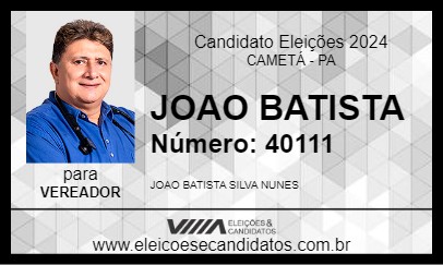 Candidato JOAO BATISTA 2024 - CAMETÁ - Eleições