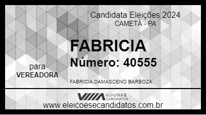 Candidato FABRICIA 2024 - CAMETÁ - Eleições