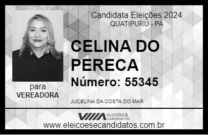 Candidato CELINA DO PERECA 2024 - QUATIPURU - Eleições