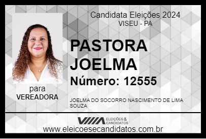 Candidato PASTORA JOELMA 2024 - VISEU - Eleições