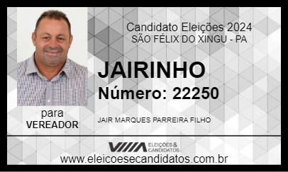 Candidato JAIRINHO 2024 - SÃO FÉLIX DO XINGU - Eleições