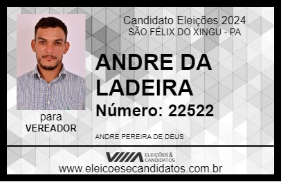 Candidato ANDRE DA LADEIRA 2024 - SÃO FÉLIX DO XINGU - Eleições