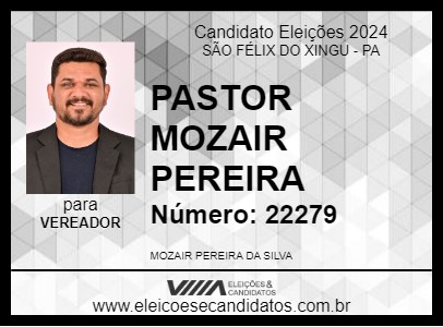 Candidato PASTOR MOZAIR PEREIRA 2024 - SÃO FÉLIX DO XINGU - Eleições