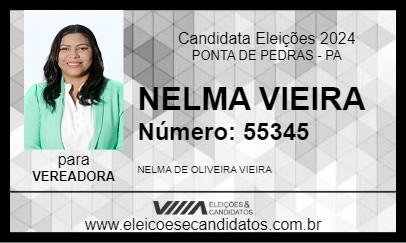 Candidato NELMA VIEIRA 2024 - PONTA DE PEDRAS - Eleições