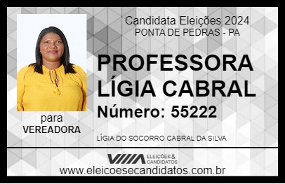 Candidato PROFESSORA LÍGIA CABRAL 2024 - PONTA DE PEDRAS - Eleições