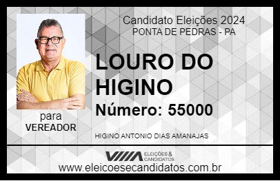 Candidato LOURO DO HIGINO 2024 - PONTA DE PEDRAS - Eleições