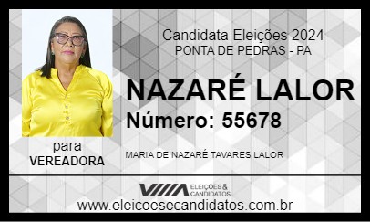 Candidato NAZARÉ LALOR 2024 - PONTA DE PEDRAS - Eleições